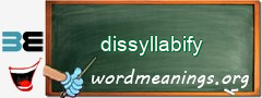 WordMeaning blackboard for dissyllabify